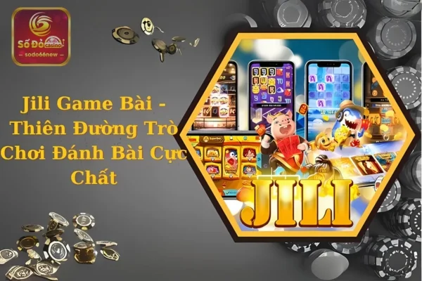 JILI Game Bài